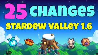 25 Changes You Might Have Missed in Stardew Valley 16 [upl. by Atila373]