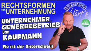 Unternehmer Gewerbetreibender und Kaufmann Wo ist der Unterschied [upl. by Cattima]