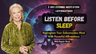 Louise Hay Guided Night Sleep Meditation With Affirmations Reprogram Your Subconscious Mind [upl. by Ellertal]