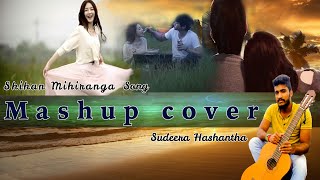 Mashup cover Shihan Mihiranga songs by Sudeera Hashantha [upl. by Htilil]