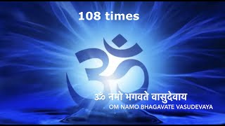 Om Namo Bhagavate Vasudevaya 108 times [upl. by Eastlake]