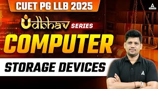 CUET PG LLB 2025 Computer  Computer Storage Devices  Computer For Law  By Mayank Sir [upl. by Zaneta]