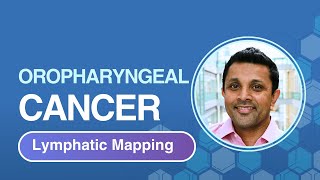 Oropharyngeal Cancer and Lymphatic Mapping [upl. by Aurthur]