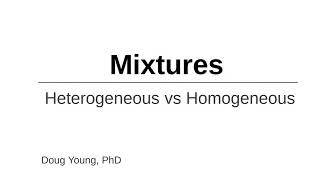 What is the Difference between Homogeneous and Heterogeneous Mixtures [upl. by Diannne]