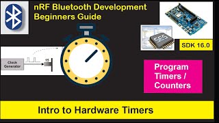 nRF5 SDK  Tutorial for Beginners Pt 13  Introduction to Hardware Timers [upl. by Cicenia]