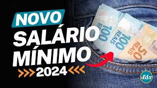 NOVO VALOR DO SALÁRIO MÍNIMO 2024 E BENEFÍCIOS QUE TAMBÉM SERÃO REAJUSTADOS [upl. by Anilocin]