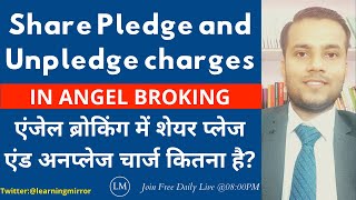 Angel Broking Shares Pledge and Unpledge Charges  Margin Pledge amp Unpledge Charges in Angel Broking [upl. by Aihsirt479]