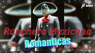 Ranchera Romantica Mexicana [upl. by Mathis]