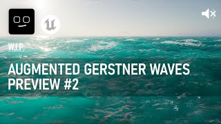 Augmented Gerstner Waves  WIP 2 [upl. by Nalak]