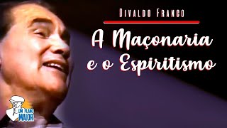 Divaldo Franco A Maçonaria e o Espiritismo [upl. by Ibba]