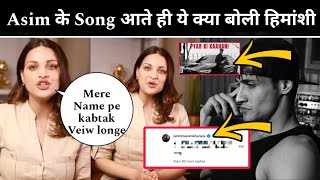 Himanshi khurana React on Pyar ki Kahani Asim Riaz New Song [upl. by Eillac]