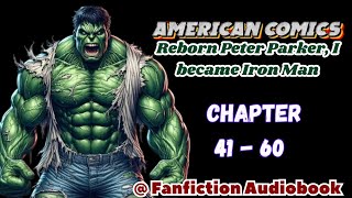 American Comics Reborn Peter Parker I became Iron Man Chapter 41  60 [upl. by Naquin]