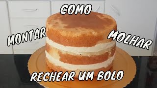 COMO MONTAR MOLHAR E RECHEAR UM BOLO [upl. by Lebyram318]