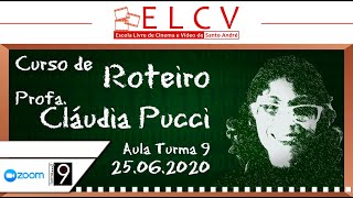 25062020 – Aula de Roteiro da Professora Cláudia Pucci para Turma 9 [upl. by Denys]