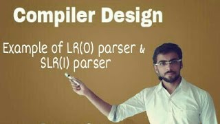 Compiler Design Lecture  Example of LR0 parser and SLR1 parsing table Eng  hindi [upl. by Ajna]