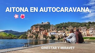 AITONA 🌺🌸 EN AUTOCARAVANA GINESTAR Y MIRAVET [upl. by Melinda]