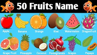 50 Fruits Name Learn Fruits Name in English With Pictures Fruits Vocabulary fun and learning [upl. by Anayik596]