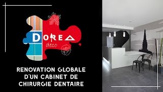 Ré agencement et Design dun Cabinet de chirurgie Dentaire à Bordeaux Caudéran par DOREA deco [upl. by Wolram]