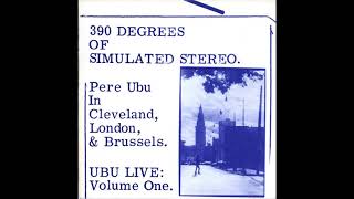 Pere Ubu  390 Degrees of Simulated Stereo 1981 Full Album [upl. by Paton]