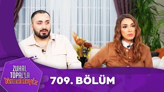 Zuhal Topalla Yemekteyiz 709 Bölüm Yemekteyiz [upl. by Rhett]