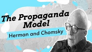 Herman and Chomskys Propaganda Model Pt 1 An InDepth Explanation [upl. by Idid]