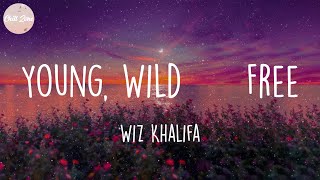 Wiz Khalifa  Young Wild amp Free Lyric Video [upl. by Nakhsa767]