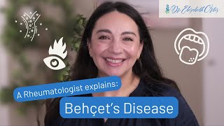 A Rheumatologist explains Behcets Disease [upl. by Tolliver]