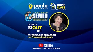 SEMED Específico de Pedagogia com Márcia Araújo [upl. by Etyam]