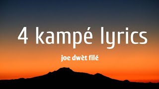 Joé Dwèt Filé  4 Kampé Official Lyrics [upl. by Adnaral]