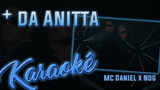 Mc Daniel x Nog   da Anitta  Karaoke Version  Instrumental Cover [upl. by Loftus69]