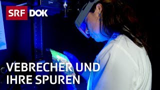 Spurensicherung am Tatort – Unterwegs mit einer Forensikerin  Reportage  SRF [upl. by Robb799]