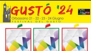 Gusto 24 FESTIVAL DEL GUSTO OrbassanoTorino Piemonte 21222324 giugno 2024 [upl. by Animaj]