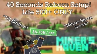 Miners Haven 40 seconds reborn setup life 500 US edition MH RECORD [upl. by Tiras]