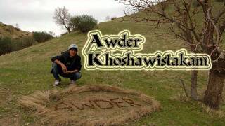 Awder  Xoshawistakam  Kurdish Auto Tune Bo  Kurdish Rap 2011  Reggatone  RampB [upl. by Scutt]