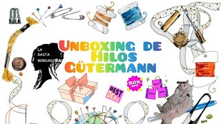 Unboxing compra loca en Gütermann unboxing gütermann flosstubeenespañol hilos [upl. by Nonie438]