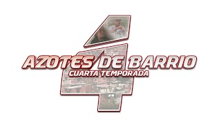 Azotes de Barrio Cap 68 [upl. by Sankaran]