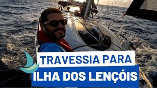 ILHA DOS LENÇÓIS Mais um paraíso brasileiro  Travessia e primeiros contatos [upl. by Stelle]