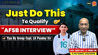 Do This to Qualify AFSB Interview  Tips By Group Capt LK Pandey Sir  Best SSB Coaching  MKC [upl. by Batsheva]