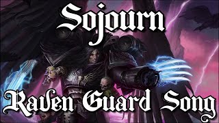 Sojourn  Warhammer 40k Raven Guard  Metal Song [upl. by Derina]