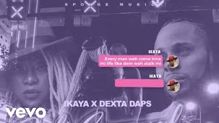 Dexta Daps Ikaya  Mi General REMIX Official Lyric Video [upl. by Oslec135]