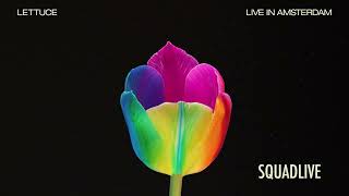 🥬 Lettuce  “Squadlive”  Live in Amsterdam Official Audio [upl. by Weingartner]