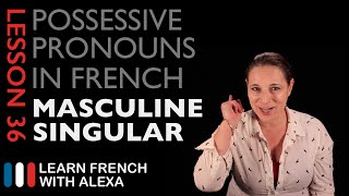 French Masculine Singular Possessive Pronouns [upl. by Ayanahs54]