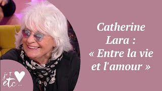 Catherine Lara  « Entre la vie et lamour »  Je taime etc S03 [upl. by Leacock]