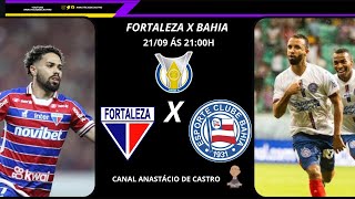 Fortaleza X Bahia  Brasileirão Série A  Canal Anastácio de Castro [upl. by Delila598]