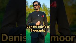 Danish Taimoor Biography danishtaimoor danishtamoor danishtemoor danishtaimour [upl. by Hotze]