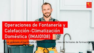 Operaciones de Fontanería y CalefacciónClimatización Doméstica IMAI0108 [upl. by Aeiram]