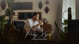 Pedram Ahmadzadeh  Paray Xayal [upl. by Amlet]