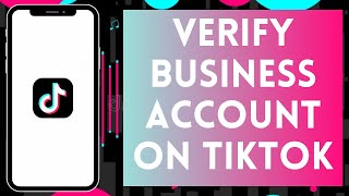 How To Verify Business Account In TikTok Full Guide [upl. by Lanie]