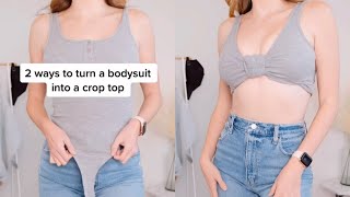 Turn a Bodysuit into a Crop Top 2 Ways [upl. by Rollins494]