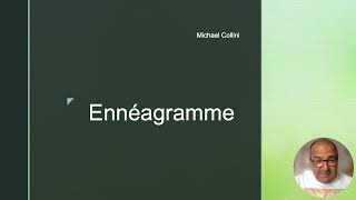 Les principes de base de l’ennéagramme avec Michaël Collini [upl. by Nhojleahcim418]